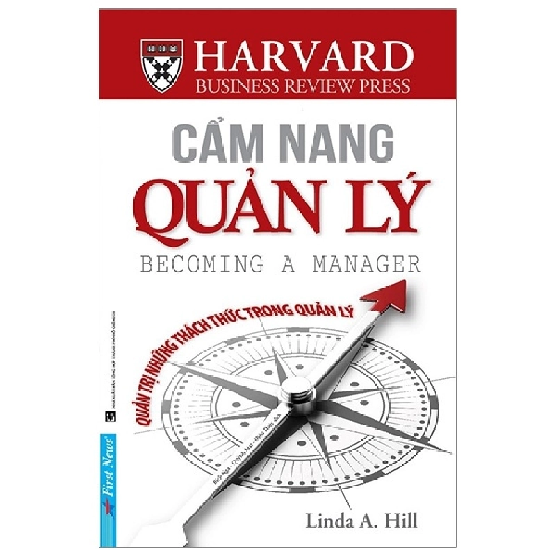 Cẩm Nang Quản Lý - Quản Trị Những Thách Thức Trong Quản Lý - Linda A. Hill 293162