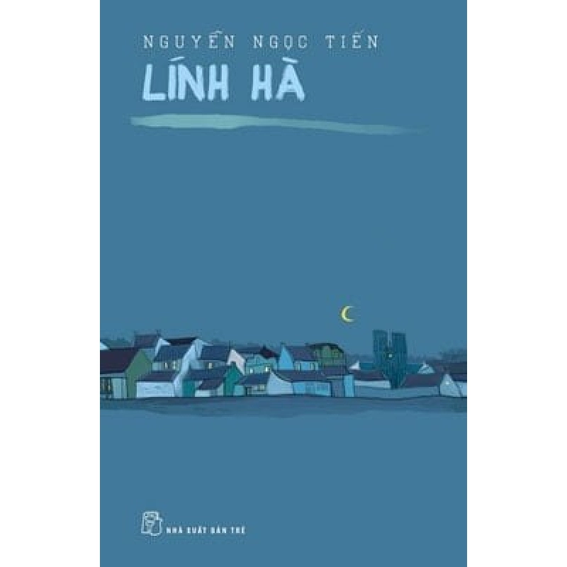 Lính Hà 2019 - NGUYỄN NGỌC TIẾN New 100% HCM.PO Oreka-Blogmeo 46816