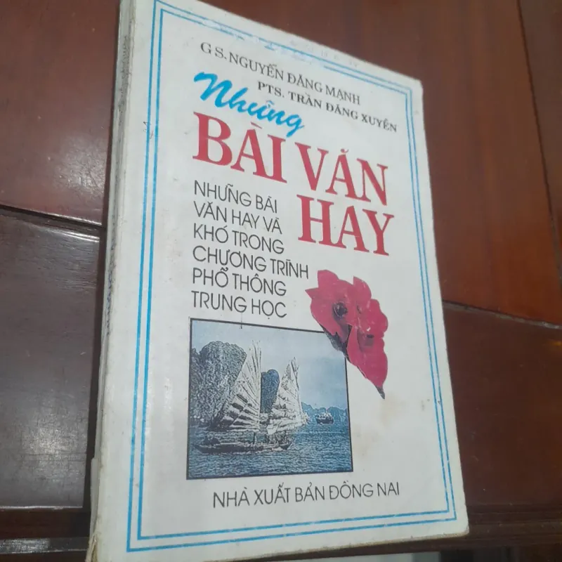 Những bài văn HAY VÀ KHÓ trong chương trình phổ thông trung học 994940