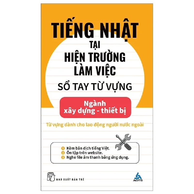 Tiếng Nhật Tại Hiện Trường Làm Việc - Số Tay Từ Vựng Ngành Xây Dựng-Thiết Bị - AOTS 285242