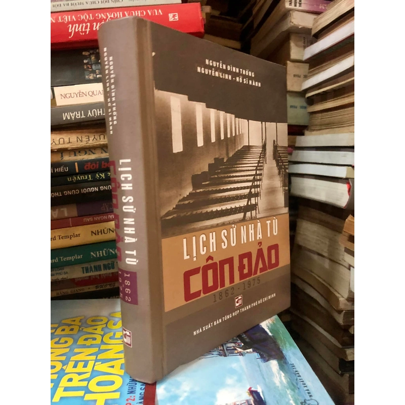 Sách Lịch sử nhà tù Côn Đảo 1862-1975 - Nguyễn Đình Thống, Nguyễn Linh, Hồ Sĩ Hành 306902