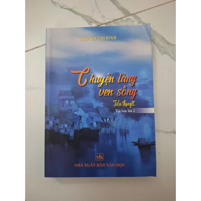Chuyện làng ven sông - Nguyễn Thị Bình - Tiểu thuyết 1020662
