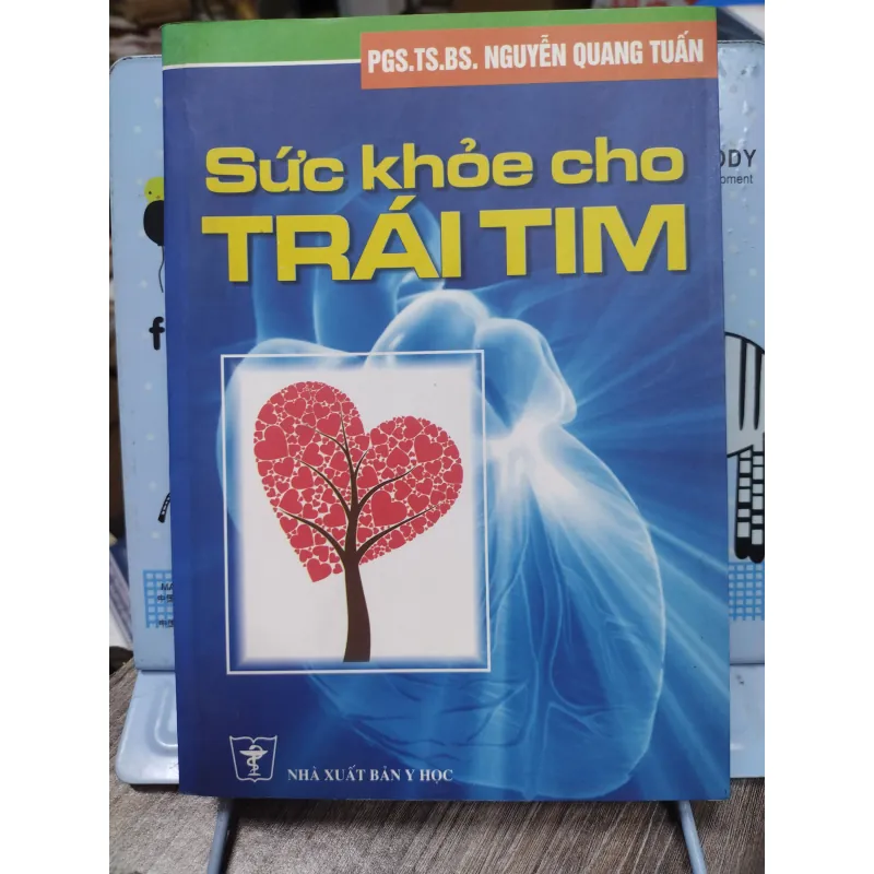 Sách: Sức khoẻ cho trái tim - TG: PSG TS BS Nguyễn Quang Tuấn (A2) 733615