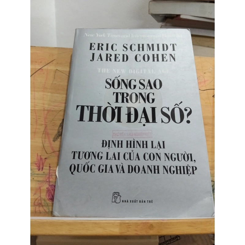 Sống sao trong thời đại số - The New Digital Age (Eric Schmidt)  508954