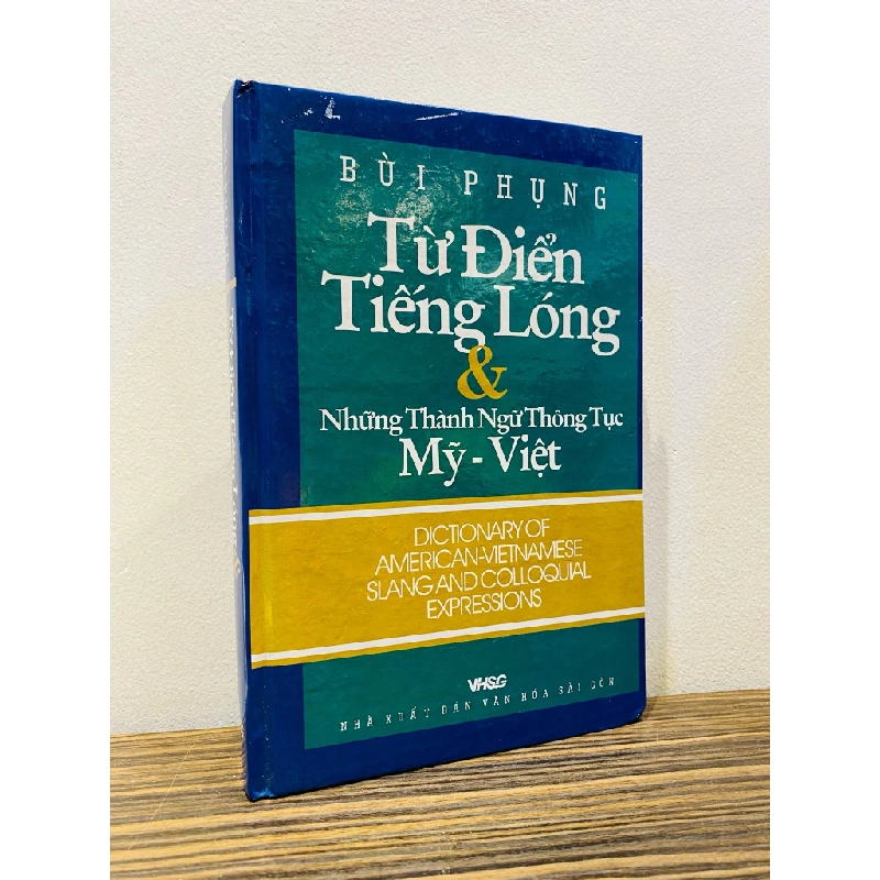 Từ điển tiếng lóng & những thành ngữ thông tục Mỹ-Việt - Bùi Phụng 120145