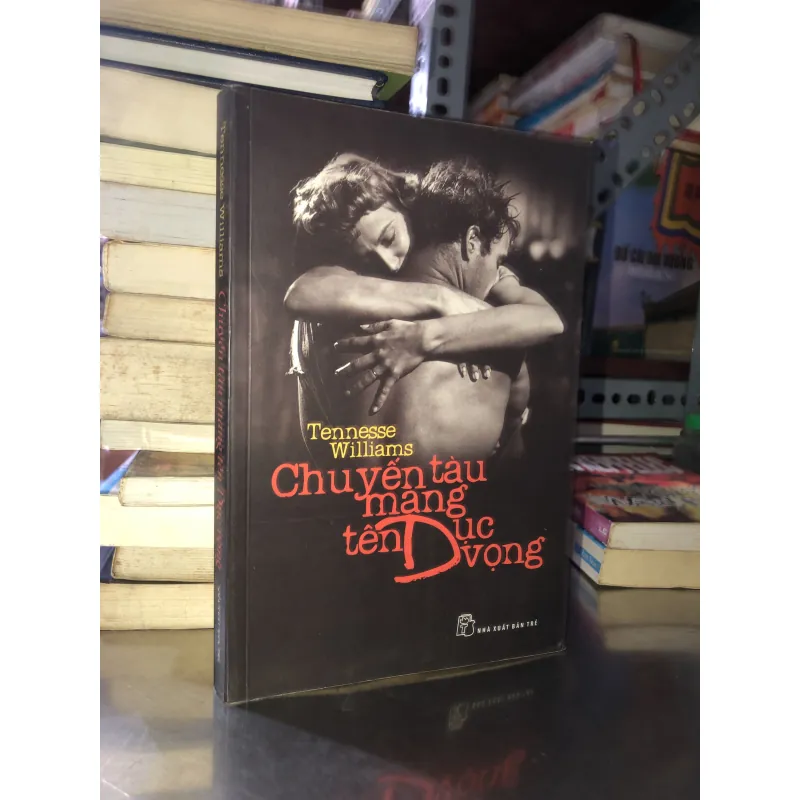 Chuyến tàu mang tên dục vọng - Tennesse Williams 1023995
