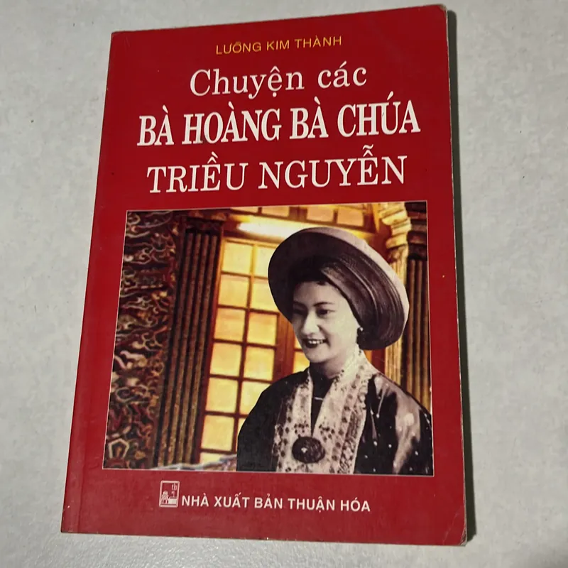 Chuyện về các bà hoàng bà chúa triều Nguyễn - Lưỡng Kim Thanh 568706