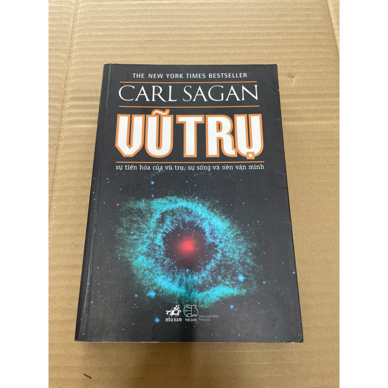 VŨ TRỤ sự tiến hóa của vũ trụ, sự sống và nền văn minh - CARL SAGAN 311151