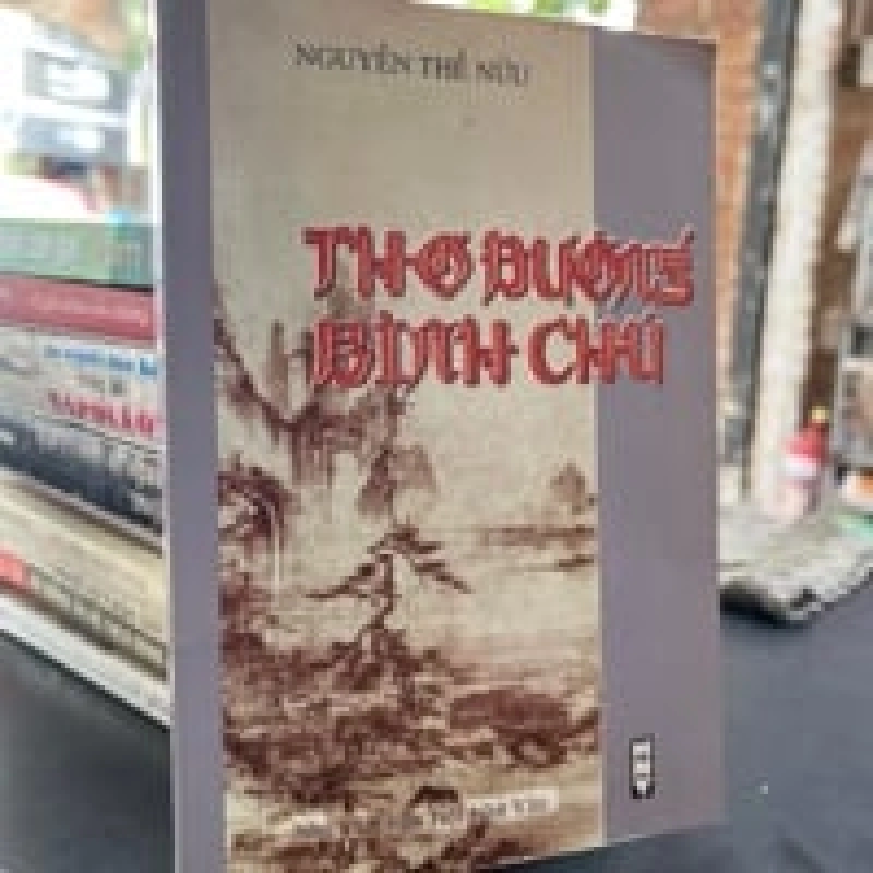 Thơ Đường Bình Chú - Nguyễn Thế Hữu 449404