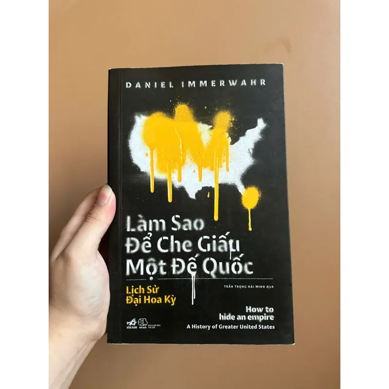 Làm sao để che giấu một đế quốc - Daniel Immerwahr 733548