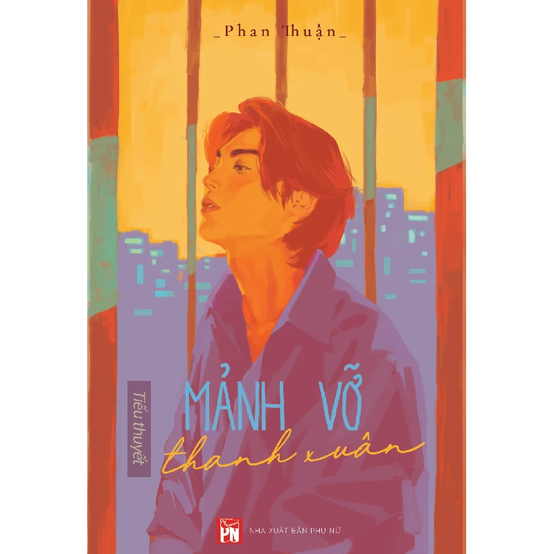 Mảnh vỡ thanh xuân - Phan Thuận 520480
