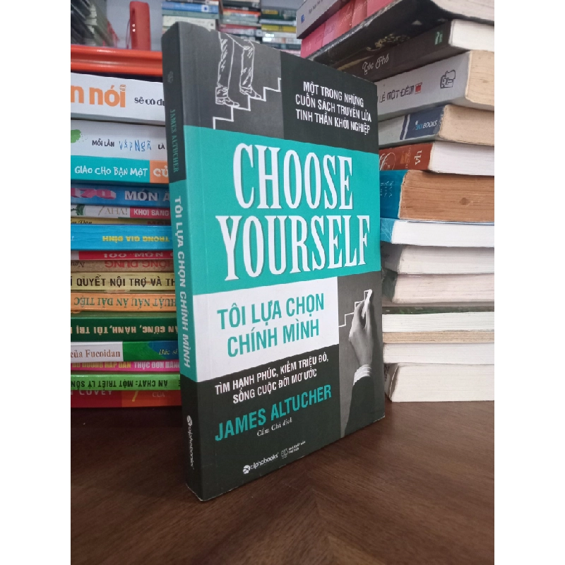 Tôi lựa chọn chính mình - James Altucher 124783