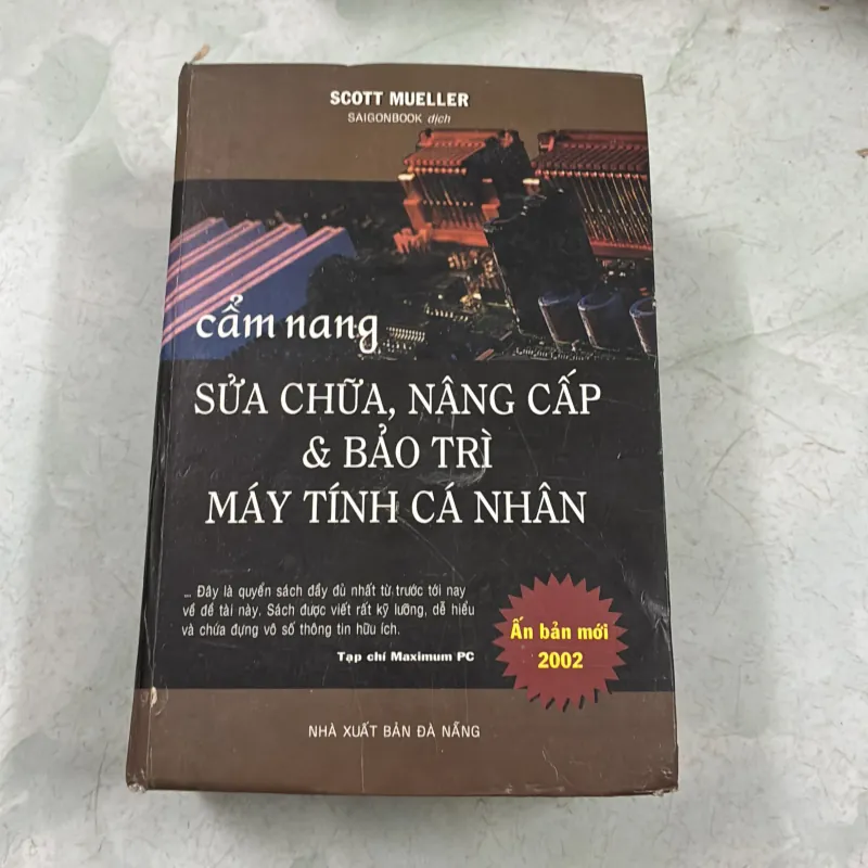 Cẩm nang sửa chữa, nâng cấp & bảo trì máy tính cá nhân - Scott Mueller - 2002s 1006907