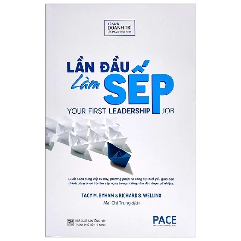 Lần Đầu Làm Sếp - Your First Leadership Job - Tacy M. Byham, Richard S. Wellins 202504