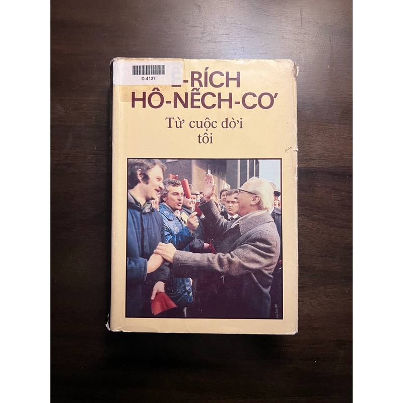  Ê-Rích-Hô-Nếch-Cơ - Từ cuộc đời tôi (bản in đầu tiên 1984) 548829