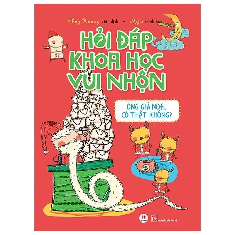 Hỏi Đáp Khoa Học Vui Nhộn - Ông Già Noel Có Thật Không - Thuý Hương, Mijia 186180