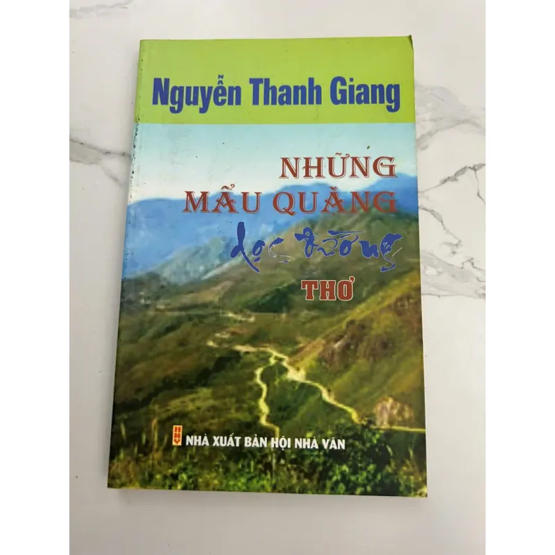 Những mẩu quặng dọc đường  (Thơ) Nguyễn Thanh Giang 602255