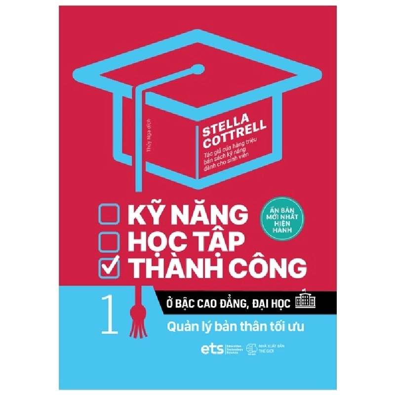 Kỹ Năng Học Tập Thành Công Ở Bậc Cao Đẳng, Đại Học - Tập 1: Quản Lý Bản Thân Tối Ưu - Stella Cottrell 294138