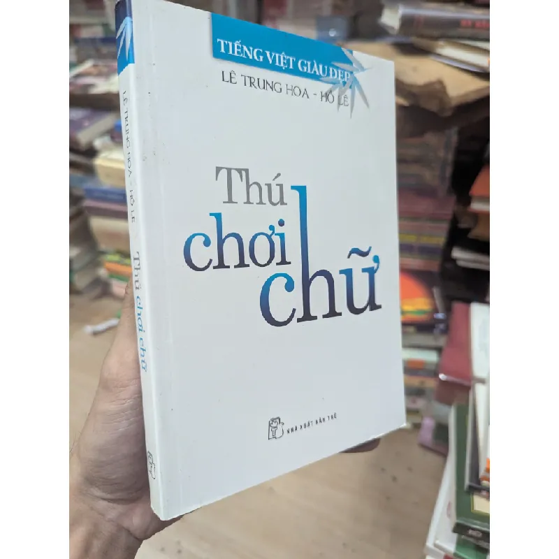 Thú chơi chữ - Lê Trung Hoa & Hồ Lê 127983