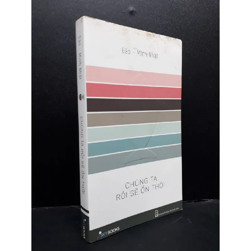 [Sách Cũ SCGR] Chúng Ta Rồi Sẽ Ổn Thôi mới 60% ố vàng nặng, bị ghi trang đầu 2015 HCM2405 Gào - Minh Nhật SÁCH VĂN HỌC 683971