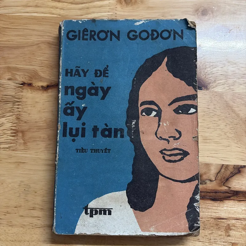 II Sách Xưa: Hãy Để Ngày Ấy Lụi Tàn - GIÊRƠN GOĐƠN - 1982 680695