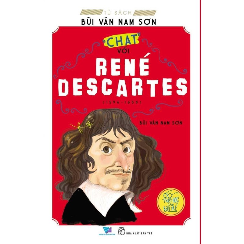 CHAT VỚI RENÉ DESCARTES - Bùi Văn Nam Sơn 185810