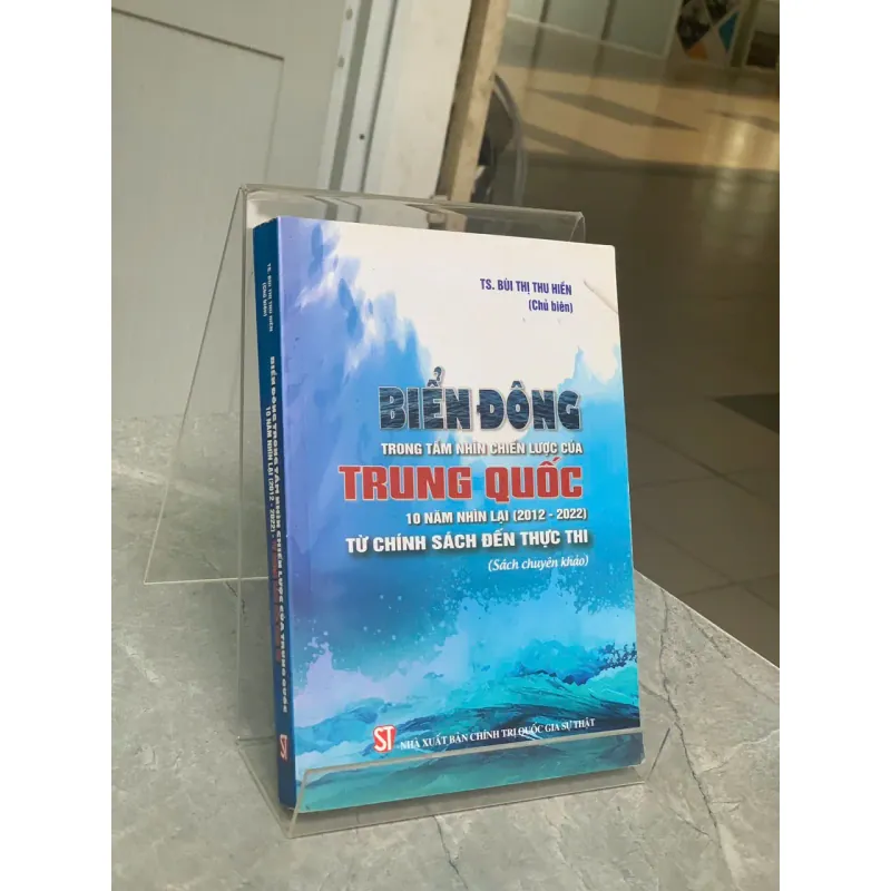 BIỂN ĐÔNG TRONG TẦM NHÌN CHIẾN LƯỢC CỦA TRUNG QUỐC - BÙI THỊ THU HIỀN (CHỦ BIÊN) 781886