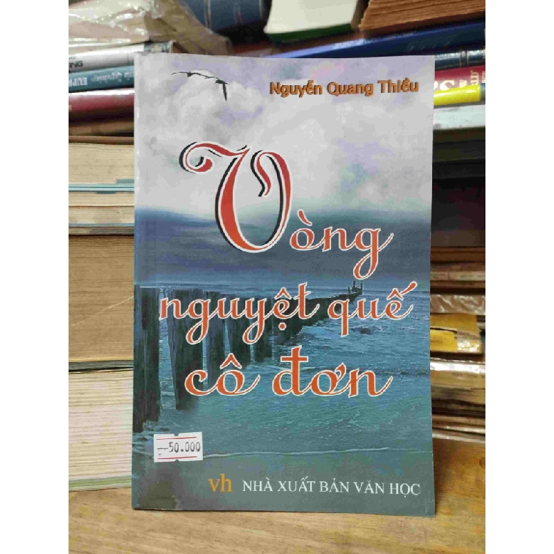 Vòng Nguyệt Quế Cô Đơn - Nguyễn Quang Thiều 128434