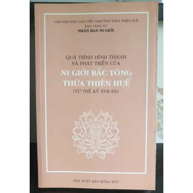 Sách Nghiên cứu Lịch sử và Phát Triển Ni Giới Bắc Tông Thừa Thừa Thiên Huế 640992