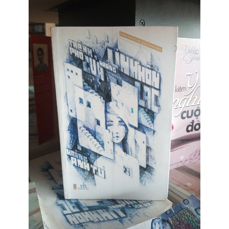 (Sách cũ SCGR) Thành phố của những linh hồn lạc - Anh Tú 2014 VAVO-A0 Blogmeo090426 1014585