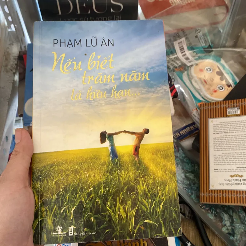 Nếu biết trăm năm là hữu hạn..." của tác giả Phạm Lữ Ân.  1007216