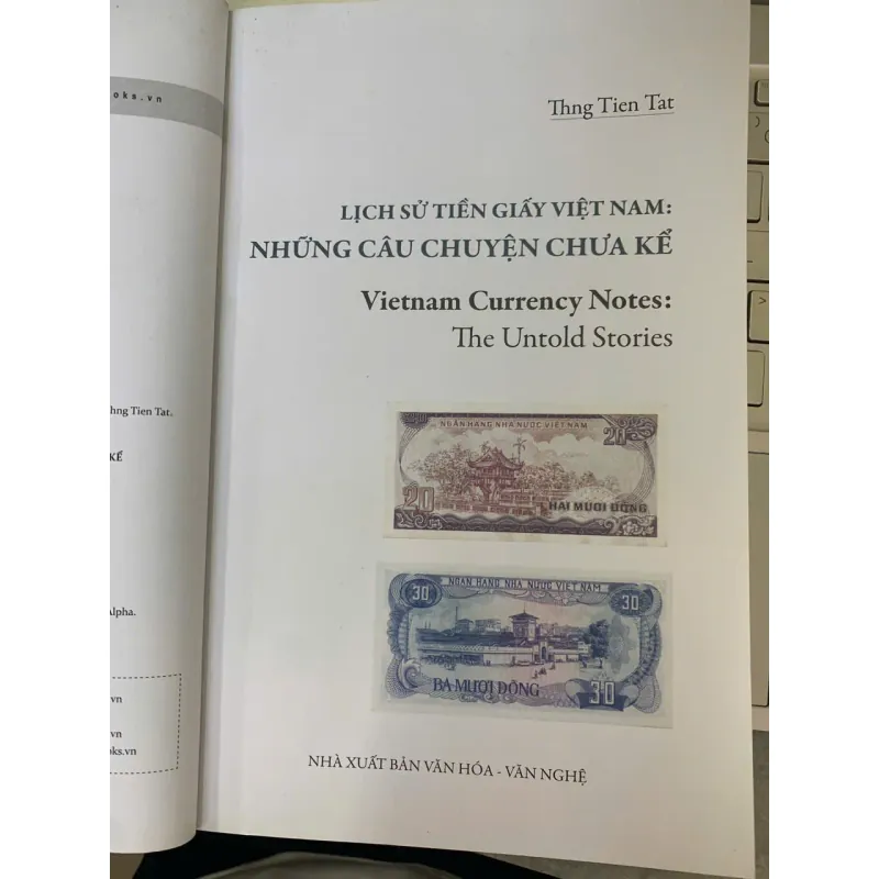 LỊCH SỬ TIỀN GIẤY VIỆT NAM: NHỮNG CÂU CHUYỆN CHƯA KỂ - THNG TIEN TAT 781842