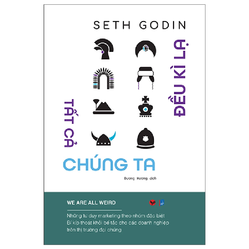 Tất Cả Chúng Ta Đều Kì Lạ - Seth Godin 293940