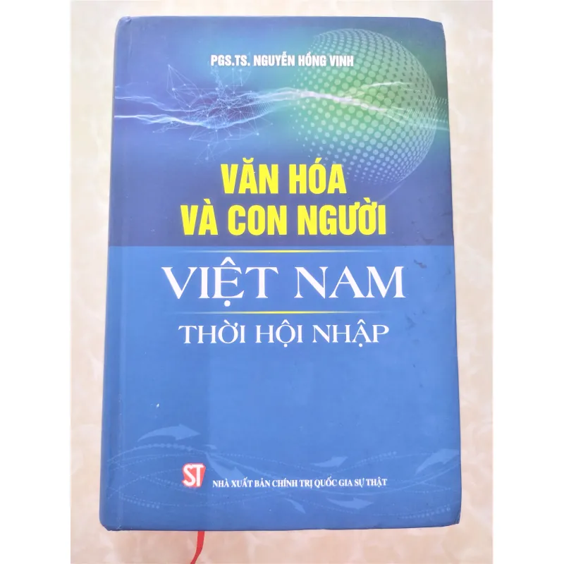 Sách: Văn hoá và con người Việt Nam thời hội nhập - Tác giả: PGS TS Nguyễn Hồng Vinh 711642