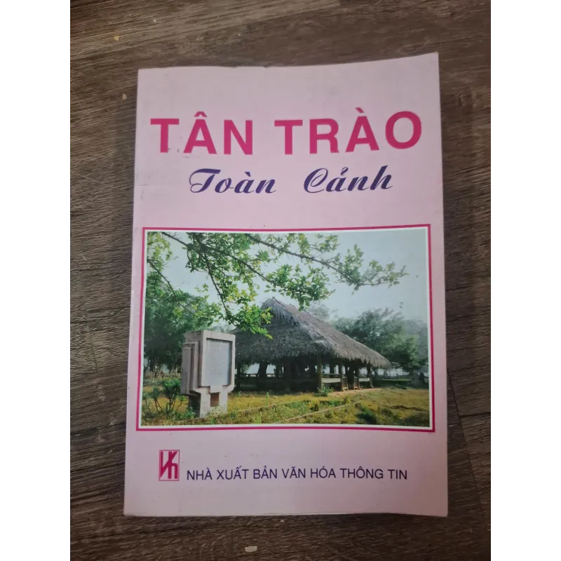 Tân Trào toàn cảnh - NXB Văn hóa Thông tin - Lịch sử/Văn hóa 728695