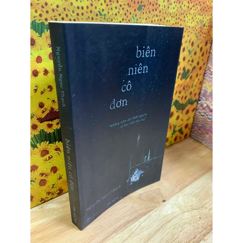 Biên Niên Cô Đơn - Nguyễn Ngọc Thạch - Có Thủ Bút Tác Giả 927993