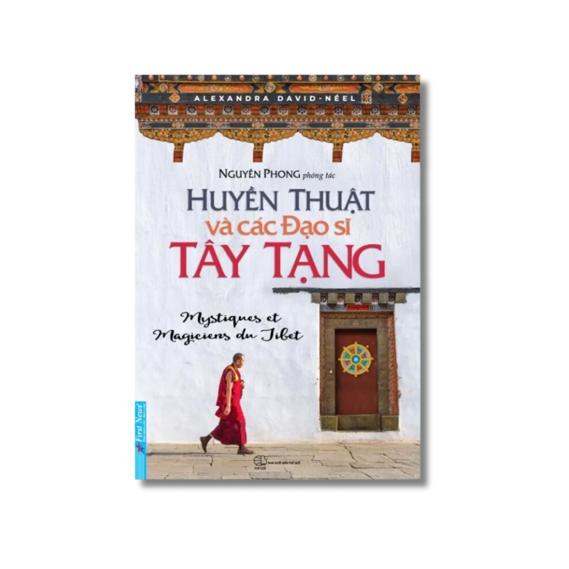Huyền Thuật Và Các Đạo Sĩ Tây Tạng - Alexandra David Neel 724885