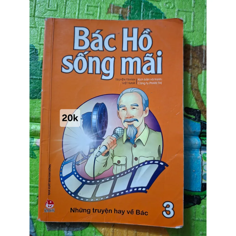 Bác Hồ Sống Mãi - Những Truyện Hay Về Bác - Tập 3 1036323