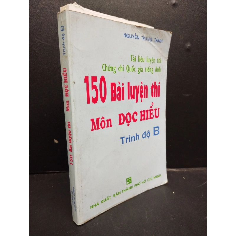 150 Bài Luyện Thi Môn Đọc Hiểu Trình Độ B mới 70% ố vàng, bẩn bìa 2000 HCM2705 Nguyễn Trung Tánh SÁCH HỌC NGOẠI NGỮ 148324