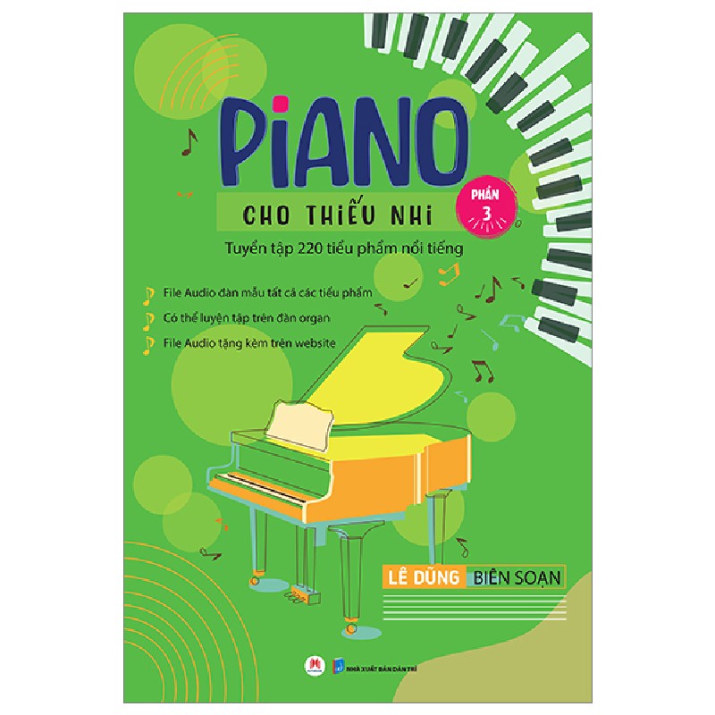 Piano Cho Thiếu Nhi - Tuyển Tập 220 Tiểu Phẩm Nổi Tiếng - Phần 3 - Lê Dũng 160588