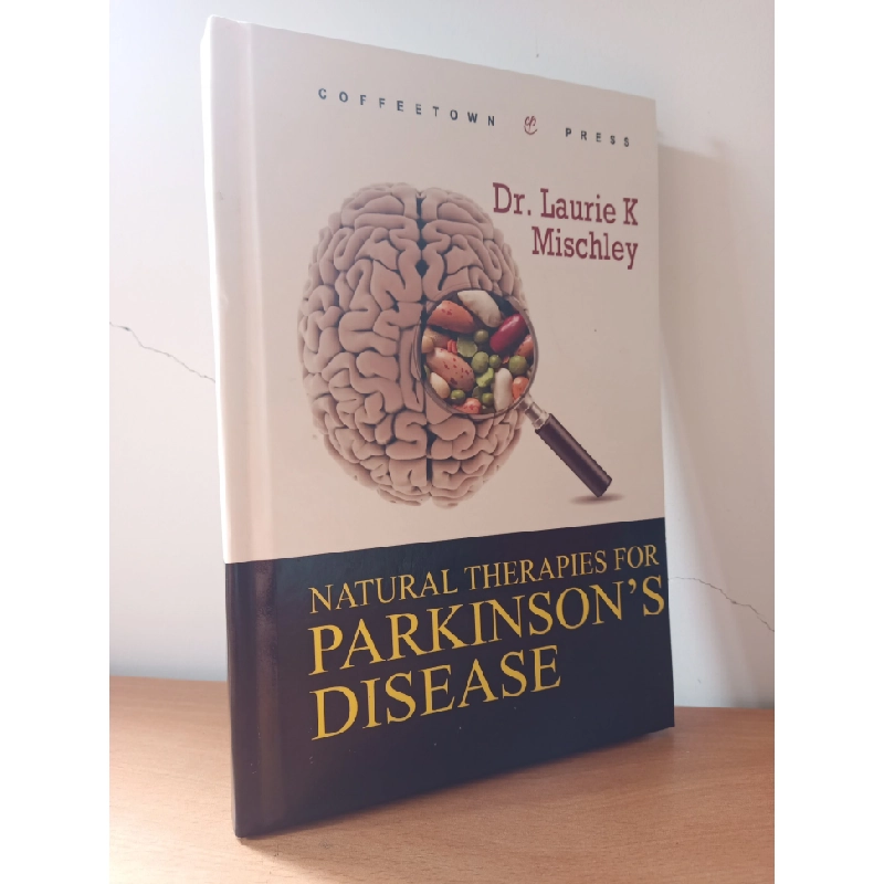 Natural Therapies For Parkinson's Disease (Bìa Cứng) - Dr. Laurie K. Mischley S2508 544608