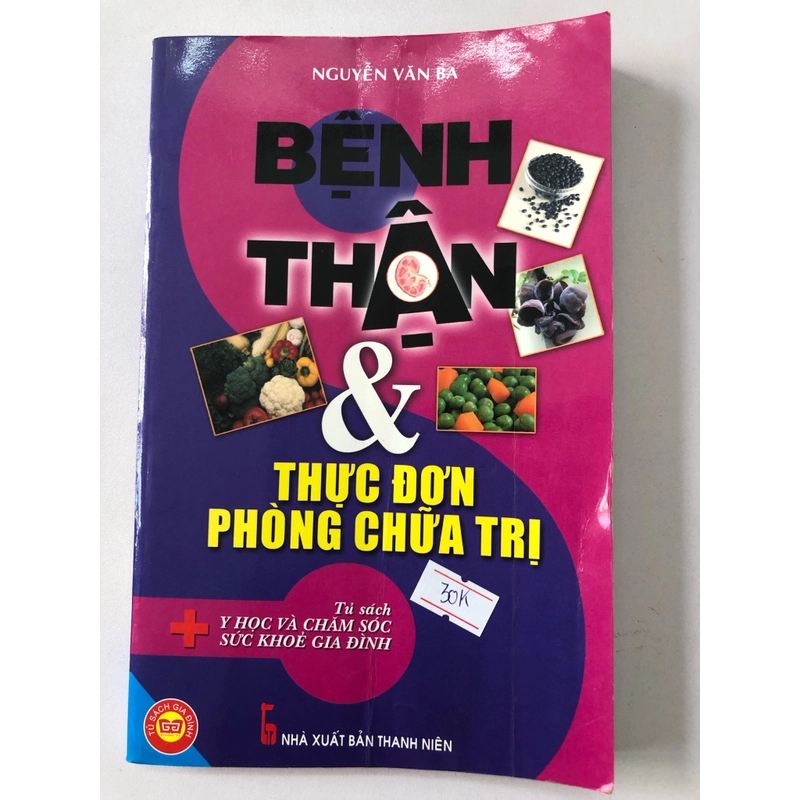 BỆNH THẬN & THỰC ĐƠN PHÒNG CHỮA TRỊ - 212 trang, nxb: 2010 314300