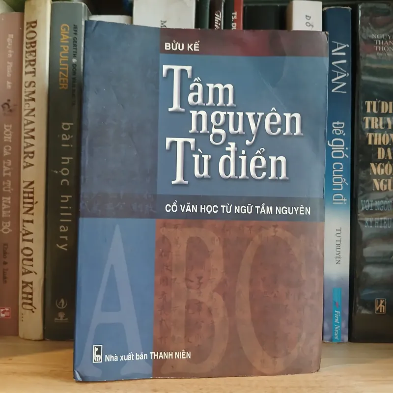 Tầm nguyên từ điển (Cổ văn học từ ngữ tầm nguyên) - Bửu Kế 698531