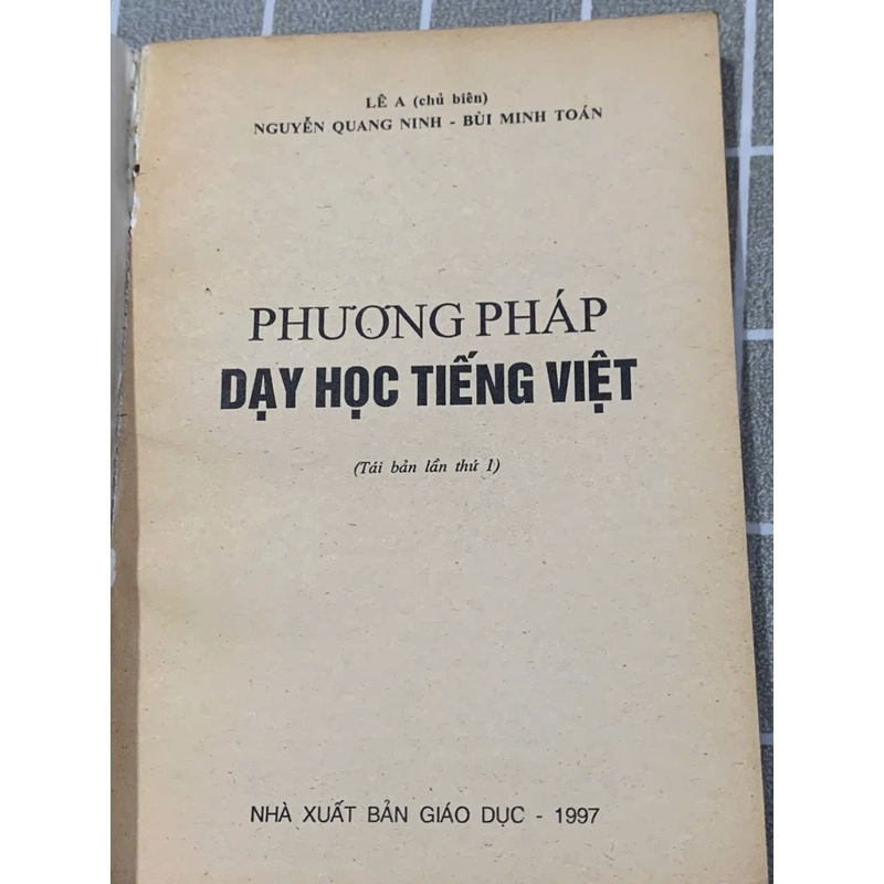 PHƯƠNG PHÁP DẠY HỌC TIẾNG VIỆT, LÊ A (chủ biên) NGUYỄN QUANG NINH - BÙI MINH TOÁN 545885