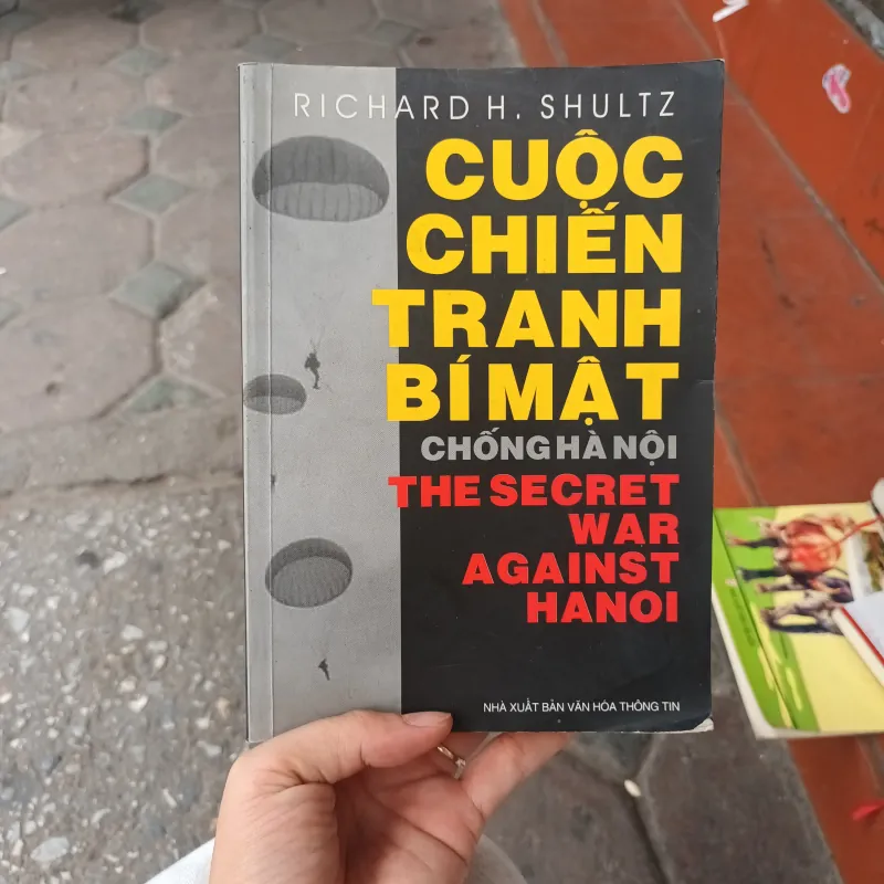 Cuộc chiến tranh bí mật chống Hà Nội - Richard H. Shultz 973806