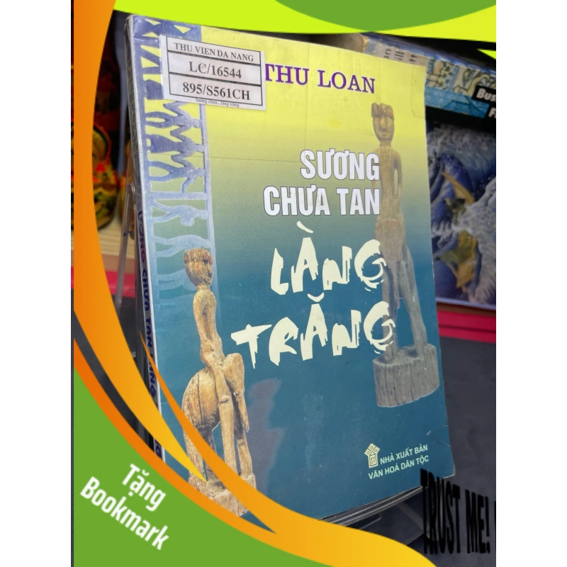 (TẶNG BOOKMARK) Sương chưa tan làng trăng mới 80% ố bẩn có dấu mộc và viết nhẹ trang đầu 2008 Thu Loan RBK0906 SÁCH VĂN HỌC 952174