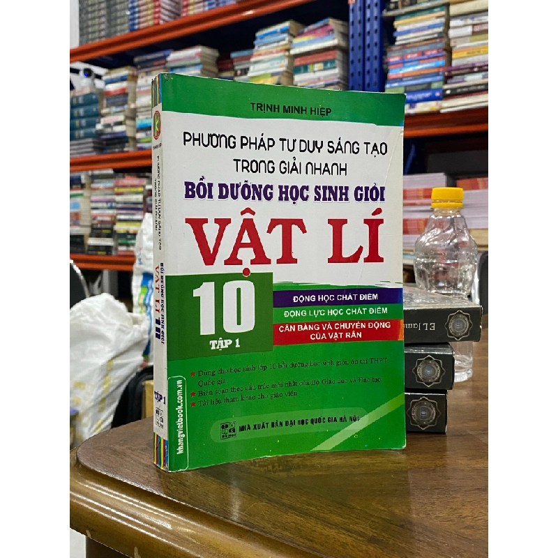 Phương pháp tư duy sáng tạo trong giải nhanh bồi dưỡng học sinh giỏi Vật lý 10 tập 1 - Trịnh Minh Hiệp 497930