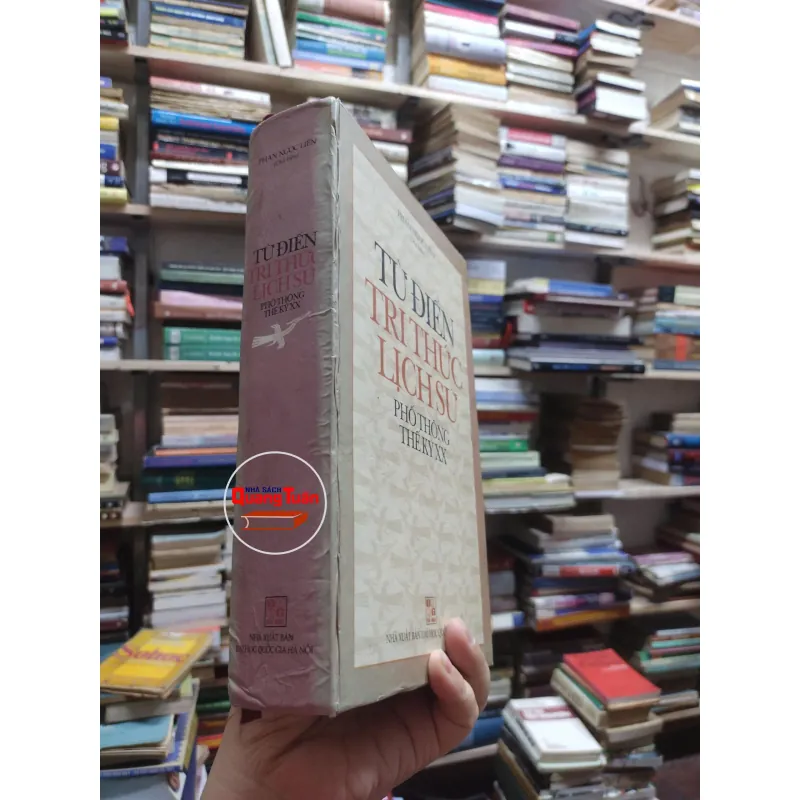 n sách: Từ điển Tri Thức Lịch Sử Phổ Thông TK XX -  Phan Ngọc Liên (A1) 570417