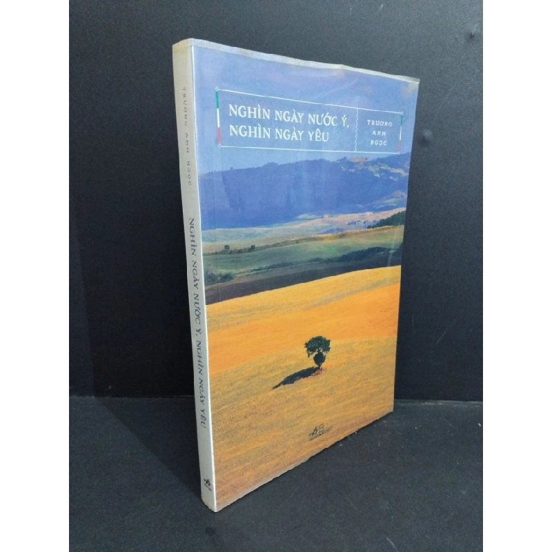 [Phiên Chợ Sách Cũ] Nghìn Ngày Nước Ý Nghìn Ngày Yêu - Trương Anh Ngọc 0712 334781