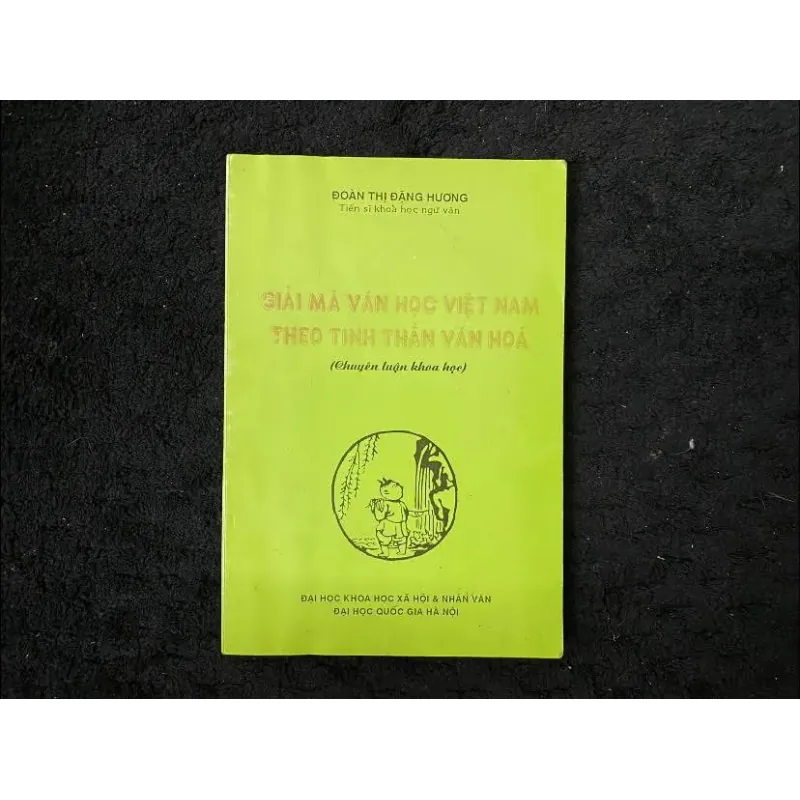 Giải mã văn học Việt Nam theo tinh thần văn hoá-  có chữ ký  1002898
